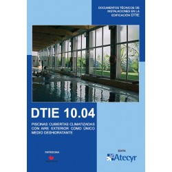 DTIE 10.04 PISCINAS CUBIERTAS CLIMATIZADAS CON AIRE EXTERIOR COMO UNICO MEDIO DESHIDRATANTE