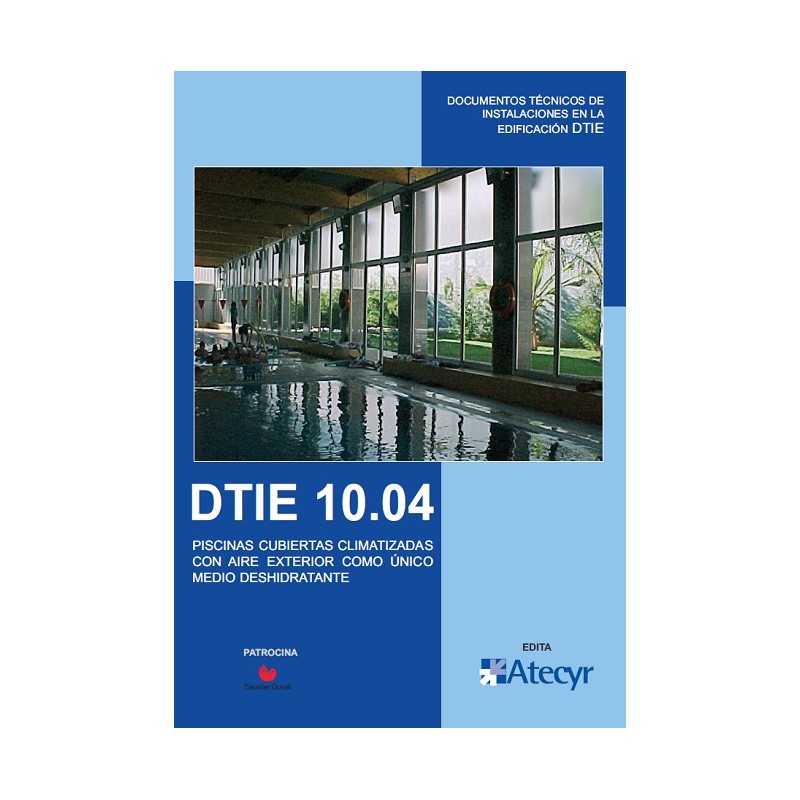 DTIE 10.04 PISCINAS CUBIERTAS CLIMATIZADAS CON AIRE EXTERIOR COMO UNICO MEDIO DESHIDRATANTE