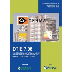 DTIE 7.06: PROCEDIMIENTOS SIMPLIFICADOS PARA LA CERTIFICACIÓN DE VIVIENDAS DE NUEVA CONSTRUCCIÓN: CERMA, CE2, CES