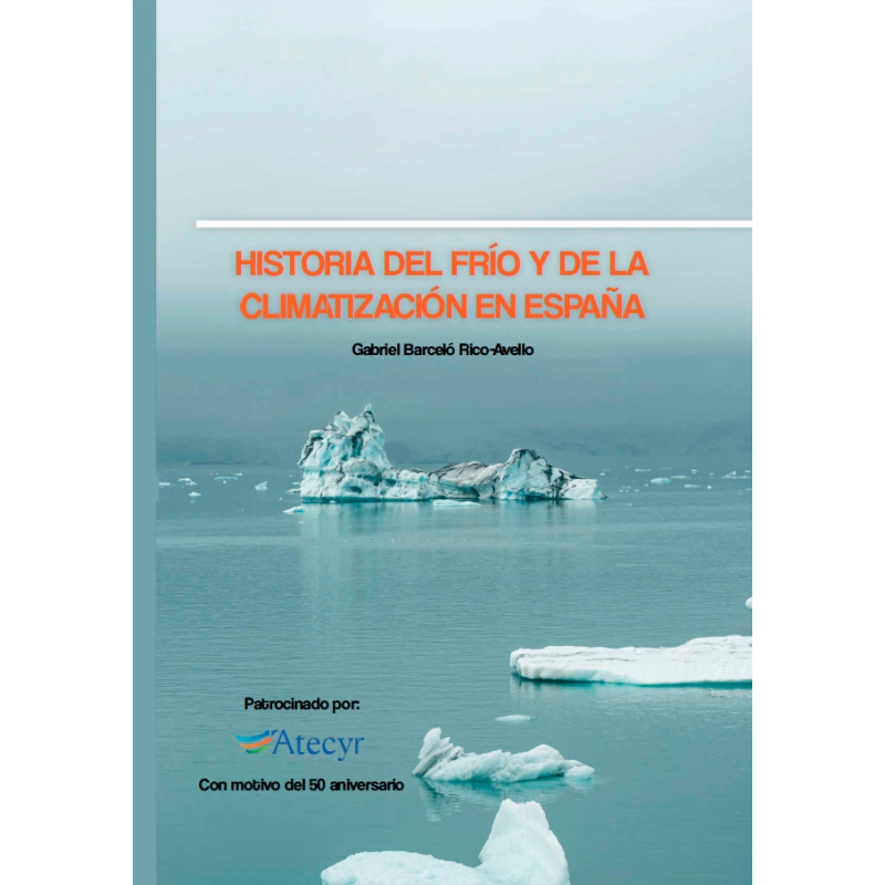 HISTORIA DEL FRÍO Y DE LA CLIMATIZACIÓN EN ESPAÑA