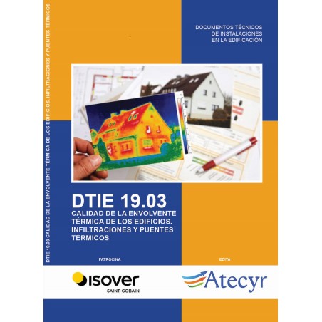 DTIE 19.03 CALIDAD DE LA ENVOLVENTE TÉRMICA DE LOS EDIFICIOS. INFILTRACIONES Y PUENTES TÉRMICOS