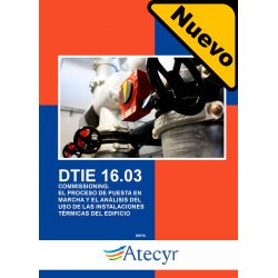 DTIE 16.03 COMMISSIONING. EL PROCESO DE PUESTA EN MARCHA Y EL ANÁLISIS DEL USO DE LAS INSTALACIONES TÉRMICAS DEL EDIFICIO