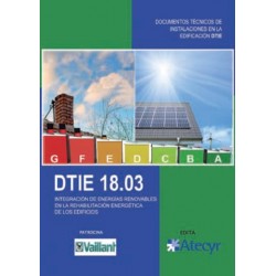 DTIE 18.03 INTEGRACIÓN DE ENERGÍAS RENOVABLES EN LA REHABILITACIÓN ENERGÉTICA DE LOS EDIFICIOS