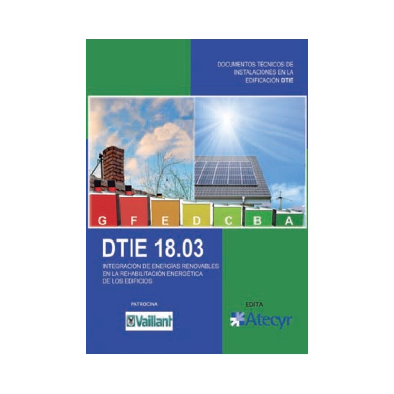 DTIE 18.03 INTEGRACIÓN DE ENERGÍAS RENOVABLES EN LA REHABILITACIÓN ENERGÉTICA DE LOS EDIFICIOS